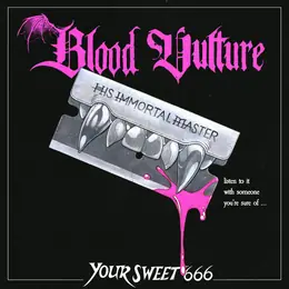 Blood Vulture Your Sweet 666