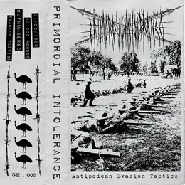 Primordial Intolerance Antipodean Evasion Tactics