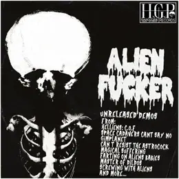 Alien Fucker Unreleased Demos