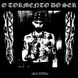 O Tormento Do Ser ALCATEIA - EP