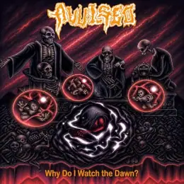 Avulsed Why Do I Watch the Dawn?