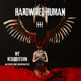 Hardwired Human My resurrection OST