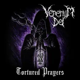 Venenum Dei Tortured Prayers