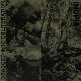Inopia / Dragged Into Obliteration Too Tired To Continue - Greed Outlived