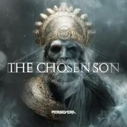 Persevera The Chosen Son