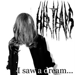 Her Tears I Saw a Dream...