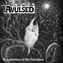 Avulsed Recantetion of the Forsaken