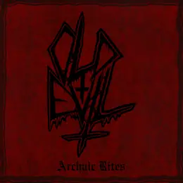 Old Evil Archaic Rites