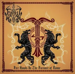 Funeral of God Fire Howls in the Furnace of Rome