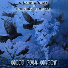 A Karmic Gray Birds Fell Silent
