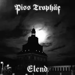 Piss Trophäe Elend