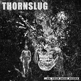 Thornslug On Your Dead Shore