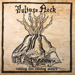 Vulture Neck Raining Fire, Raining Stones
