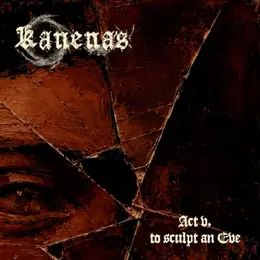 Kanenas Act V: To Skulpt an Eve