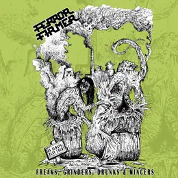 Terror Firmer Freaks, Grinders, Drunks & Mincers