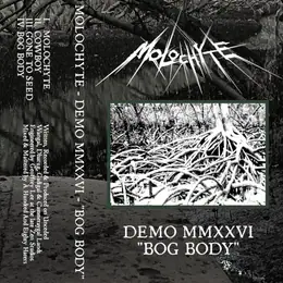 Molochyte Demo MMXXVI - "Bog Body"
