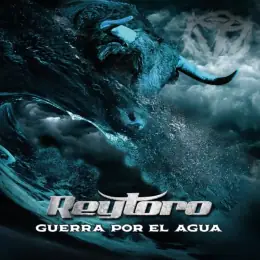 ReyToro Guerra por el Agua
