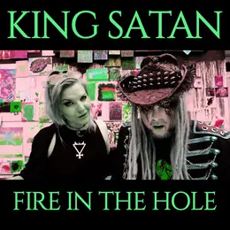 King Satan Fire in the Hole