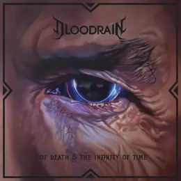 Bloodrain ...of Death & the Infinity of Time (Remixed and Remastered)
