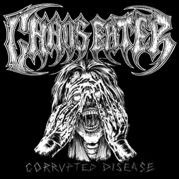 Chaos Eater Corrupted Disease