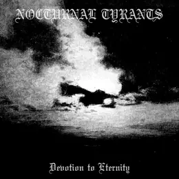 Nocturnal Tyrants Devotion to Eternity