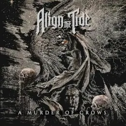 Align the Tide A Murder Of Crows