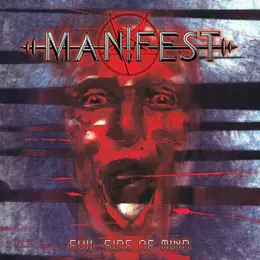 Manifest Evil Side of Mind