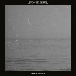 Stoned Jesus Under the Skin