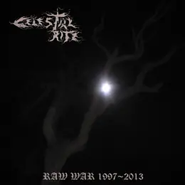 Celestial Rite Raw War 1997-2013 (compilation)