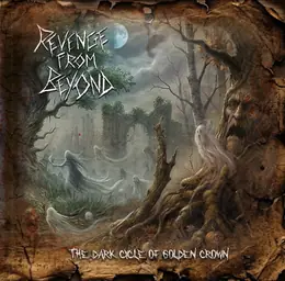 Revenge from Beyond — The Dark Cycle of Golden Crown official album cover